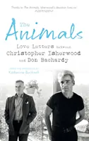 Animales - Cartas de amor entre Christopher Isherwood y Don Bachardy - Animals - Love Letters between Christopher Isherwood and Don Bachardy