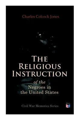 La instrucción religiosa de los negros en los Estados Unidos - The Religious Instruction of the Negroes in the United States