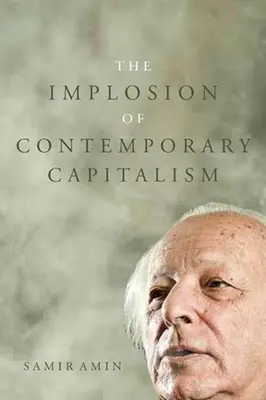 La implosión del capitalismo contemporáneo - The Implosion of Contemporary Capitalism