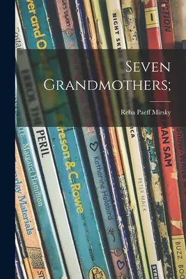 Siete Abuelas - Seven Grandmothers;