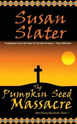 La masacre de las semillas de calabaza: Los misterios de Ben Pecos, Libro 1 - The Pumpkin Seed Massacre: Ben Pecos Mysteries, Book 1