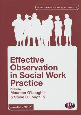 Observación eficaz en la práctica del trabajo social - Effective Observation in Social Work Practice