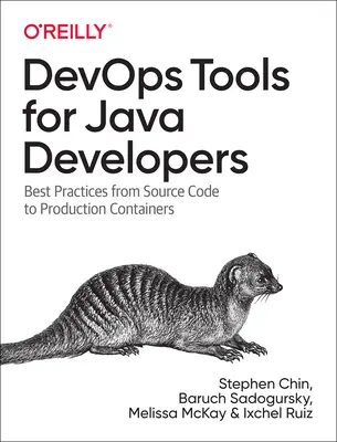 Herramientas Devops para desarrolladores Java: Las mejores prácticas desde el código fuente hasta los contenedores de producción - Devops Tools for Java Developers: Best Practices from Source Code to Production Containers