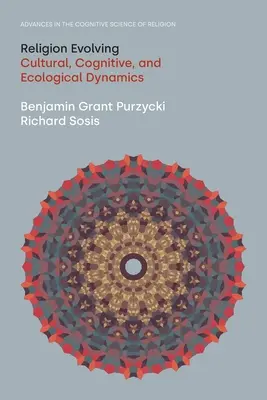 La evolución de la religión: Dinámica cultural, cognitiva y ecológica - Religion Evolving: Cultural, Cognitive, and Ecological Dynamics