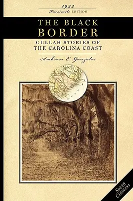 Frontera negra: Historias gullah de la costa de Carolina - Black Border: Gullah Stories of the Carolina Coast