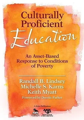 Educación culturalmente competente: Una respuesta basada en activos a las condiciones de pobreza - Culturally Proficient Education: An Asset-Based Response to Conditions of Poverty