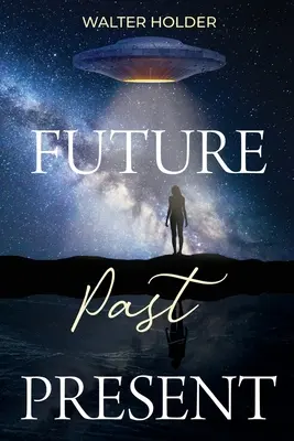 Futuro Pasado Presente - Future Past Present