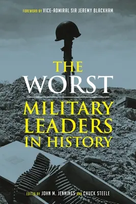Los peores líderes militares de la historia - The Worst Military Leaders in History