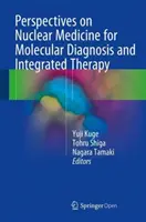 Perspectivas de la medicina nuclear para el diagnóstico molecular y la terapia integrada - Perspectives on Nuclear Medicine for Molecular Diagnosis and Integrated Therapy