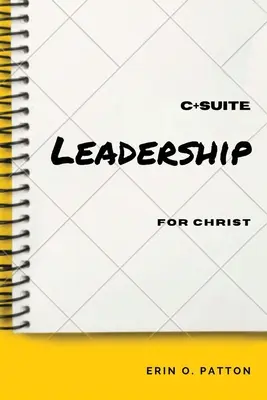 Liderazgo C+Suite para Cristo - C+Suite Leadership For Christ