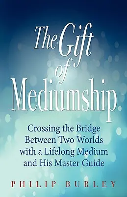 El don de la mediumnidad - The Gift of Mediumship