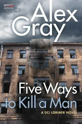 Cinco maneras de matar a un hombre: Una novela de DCI Lorimer - Five Ways to Kill a Man: A DCI Lorimer Novel