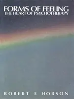 Formas de sentir - El corazón de la psicoterapia - Forms of Feeling - The Heart of Psychotherapy