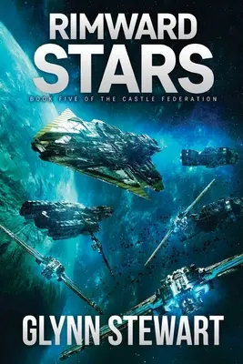 Rimward Stars: Castle Federation Libro 5 - Rimward Stars: Castle Federation Book 5