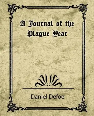 Diario del año de la peste (Daniel Defoe) - A Journal of the Plague Year (Daniel Defoe)