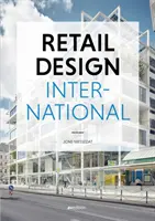 Retail Design International: Componentes, espacios, edificios - Retail Design International: Components, Spaces, Buildings