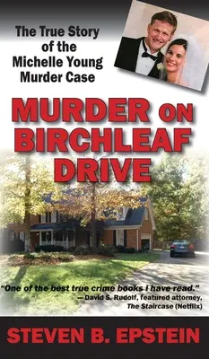 Asesinato en Birchleaf Drive: La verdadera historia del asesinato de Michelle Young - Murder on Birchleaf Drive: The True Story of the Michelle Young Murder Case