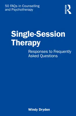 Terapia en una sola sesión: Respuestas a las preguntas más frecuentes - Single-Session Therapy: Responses to Frequently Asked Questions