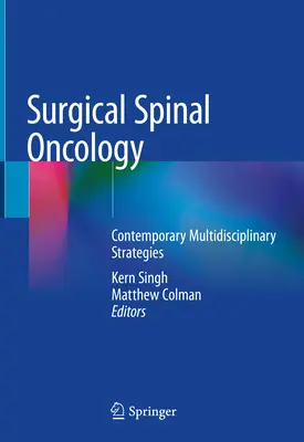 Surgical Spinal Oncology: Estrategias multidisciplinares contemporáneas - Surgical Spinal Oncology: Contemporary Multidisciplinary Strategies