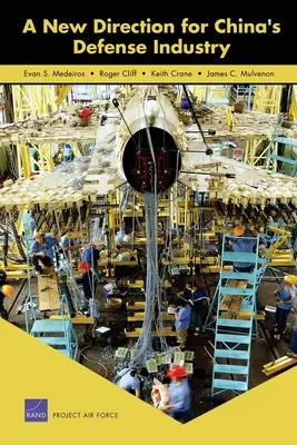 Una nueva dirección para la industria de defensa china - A New Direction for China's Defense Industry