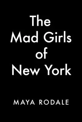 Las locas de Nueva York: Una novela de Nellie Bly - The Mad Girls of New York: A Nellie Bly Novel