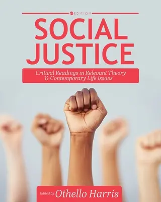 Justicia social: Lecturas críticas sobre teoría relevante y cuestiones de la vida contemporánea - Social Justice: Critical Readings in Relevant Theory and Contemporary Life Issues