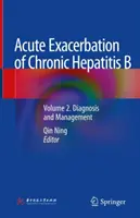 Exacerbación aguda de la hepatitis B crónica: Volume 2. Diagnosis and Management Diagnóstico y tratamiento - Acute Exacerbation of Chronic Hepatitis B: Volume 2. Diagnosis and Management