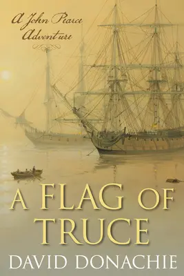 Bandera de tregua: una aventura de John Pearce - A Flag of Truce: A John Pearce Adventure