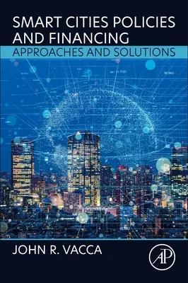 Políticas y financiación de las ciudades inteligentes: Enfoques y soluciones - Smart Cities Policies and Financing: Approaches and Solutions