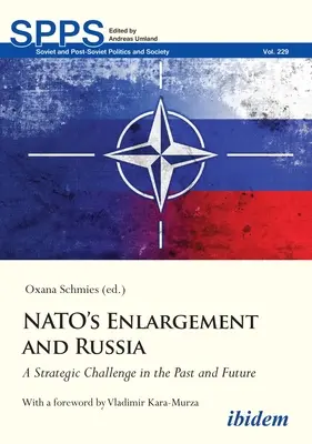 La ampliación de la OTAN y Rusia: Un reto estratégico en el pasado y en el futuro - Nato's Enlargement and Russia: A Strategic Challenge in the Past and Future