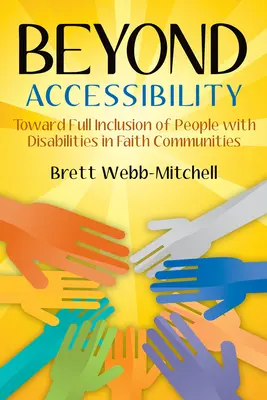 Más allá de la accesibilidad: Hacia la plena inclusión de las personas con discapacidad en las comunidades religiosas - Beyond Accessibility: Toward Full Inclusion of People with Disabilities in Faith Communities