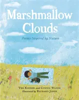 Nubes de malvavisco: Poemas inspirados en la naturaleza - Marshmallow Clouds: Poems Inspired by Nature