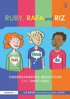 Ruby, Rafa y Riz: Comprender el comportamiento y las emociones - Ruby, Rafa and Riz: Understanding Behaviour and Emotions