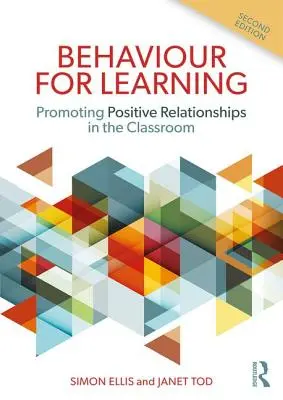 Comportamiento para aprender - Fomentar relaciones positivas en el aula - Behaviour for Learning - Promoting Positive Relationships in the Classroom