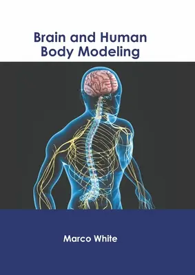 Modelado del cerebro y el cuerpo humano - Brain and Human Body Modeling