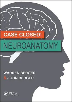 Caso cerrado Neuroanatomía - Case Closed! Neuroanatomy