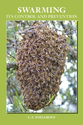 La enjambrazón y su control y prevención - Swarming and Its Control and Prevention