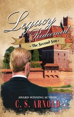 Legado Redimido,: El Segundo Hijo - Legacy Redeemed,: The Second Son