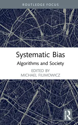 Sesgo sistémico: algoritmos y sociedad - Systemic Bias: Algorithms and Society