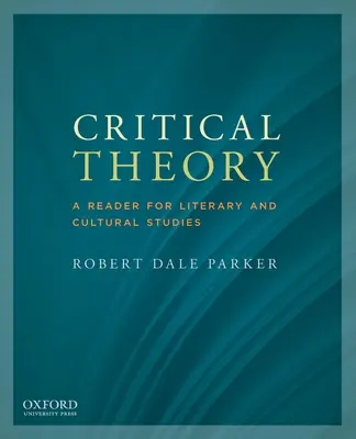 Teoría crítica: Un libro de lectura para estudios literarios y culturales - Critical Theory: A Reader for Literary and Cultural Studies