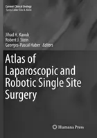 Atlas de cirugía laparoscópica y robótica de localización única - Atlas of Laparoscopic and Robotic Single Site Surgery
