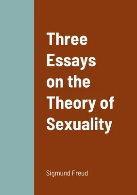 Tres ensayos sobre la teoría de la sexualidad - Three Essays on the Theory of Sexuality