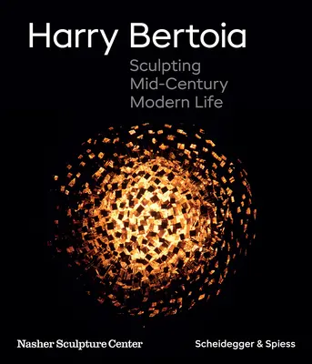 Harry Bertoia: Esculpiendo la vida moderna de mediados de siglo - Harry Bertoia: Sculpting Mid-Century Modern Life