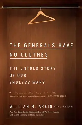 Los generales no tienen ropa: La historia no contada de nuestras guerras interminables - The Generals Have No Clothes: The Untold Story of Our Endless Wars