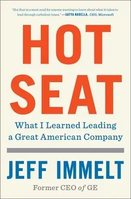 Hot Seat: Lo que aprendí dirigiendo una gran empresa estadounidense - Hot Seat: What I Learned Leading a Great American Company