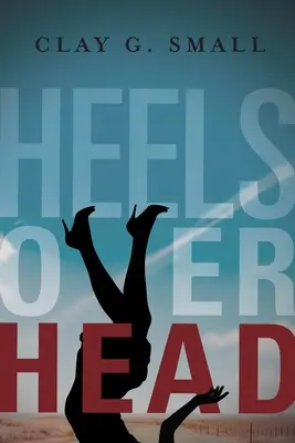 Con los talones sobre la cabeza - Heels Over Head