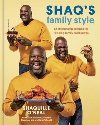 El estilo familiar de Shaq: Recetas de campeonato para alimentar a la familia y a los amigos [Libro de cocina] - Shaq's Family Style: Championship Recipes for Feeding Family and Friends [A Cookbook]