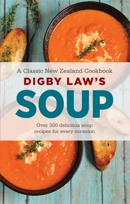 Digby Law's Soup Cookbook (Libro de cocina de sopas de Digby Law) - Digby Law's Soup Cookbook