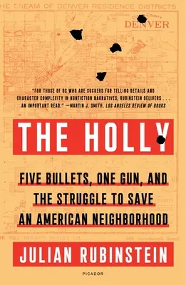 El Acebo: Cinco balas, una pistola y la lucha por salvar un barrio estadounidense - The Holly: Five Bullets, One Gun, and the Struggle to Save an American Neighborhood