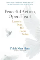 Acción pacífica, corazón abierto: Lecciones del Sutra del Loto - Peaceful Action, Open Heart: Lessons from the Lotus Sutra